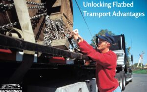 Unlocking Flatbed Transport Advantages